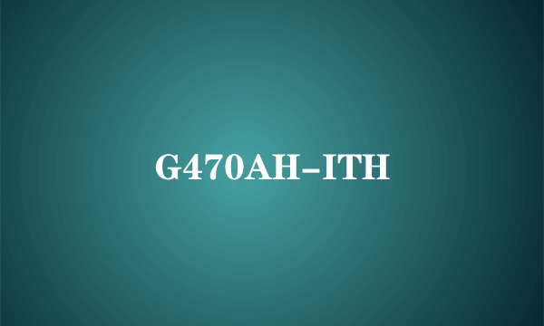 G470AH-ITH