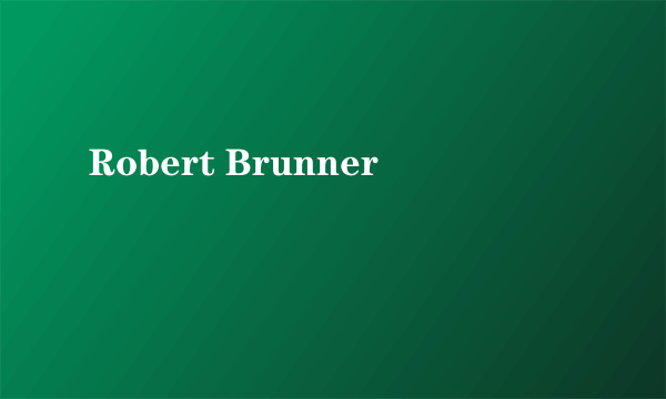 Robert Brunner