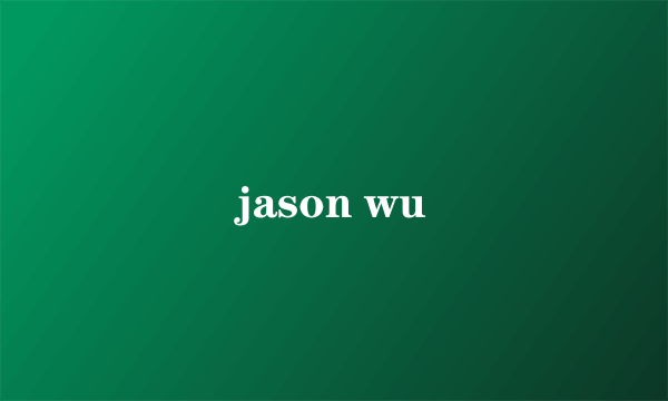 jason wu