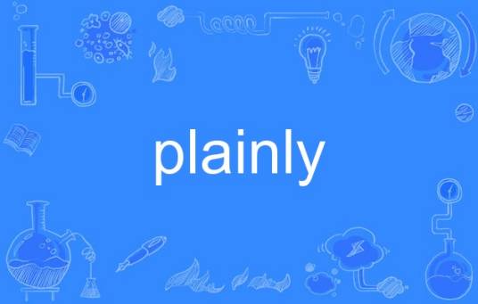 plainly