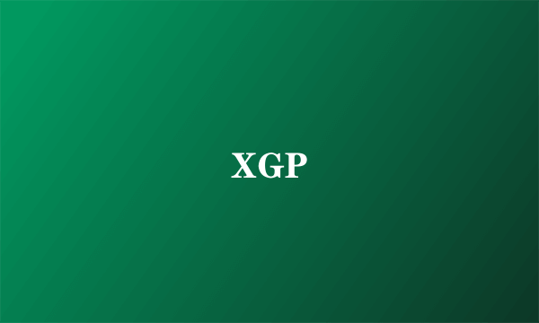 XGP
