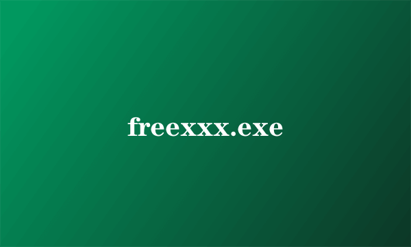 freexxx.exe