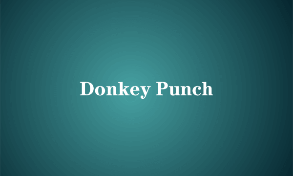 Donkey Punch