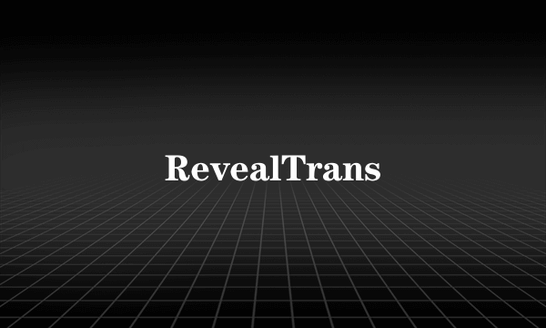 RevealTrans