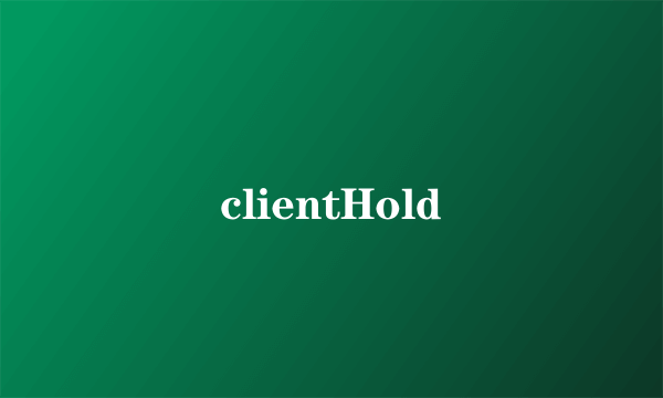 clientHold