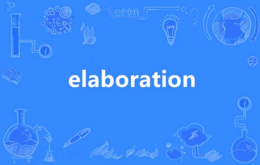 elaboration