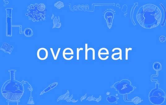 Overhear