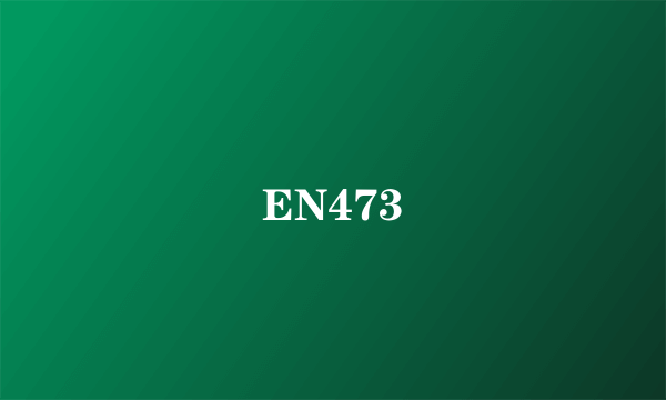EN473
