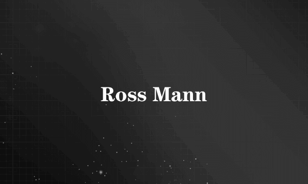 Ross Mann