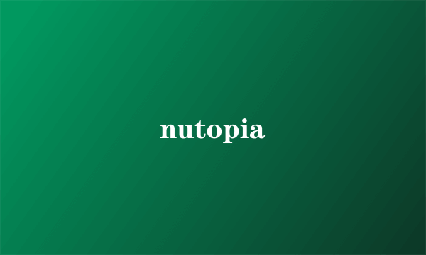 nutopia