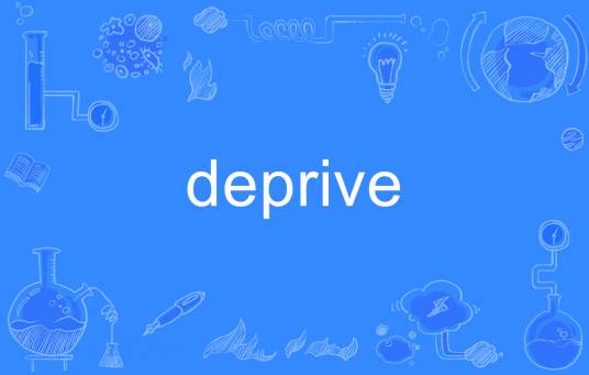 deprive