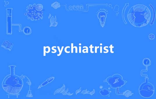 psychiatrist（英语单词）