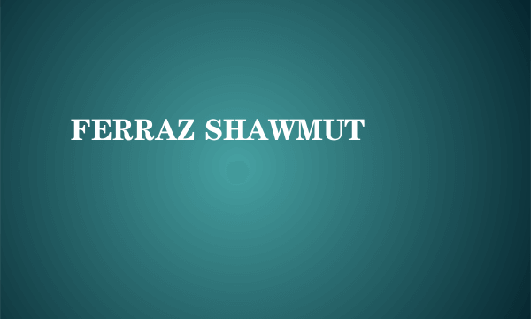 FERRAZ SHAWMUT