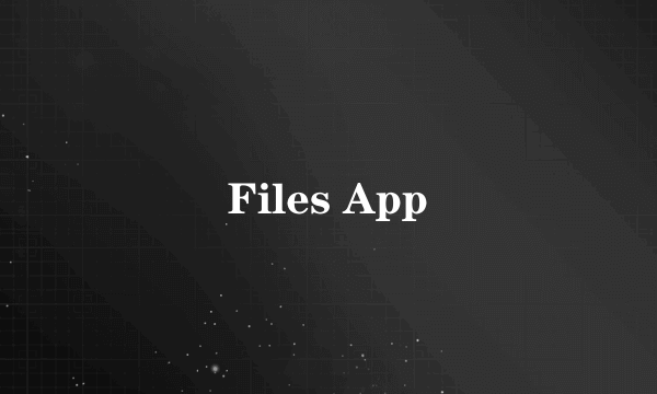 Files App