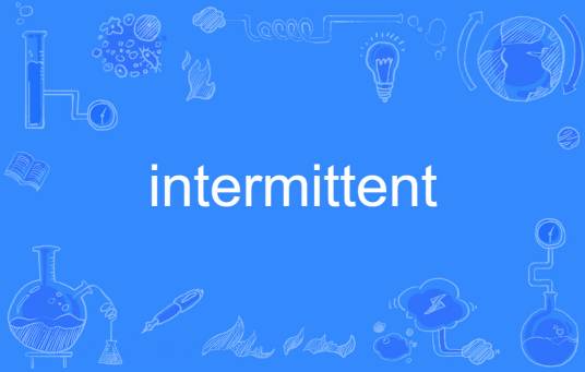 intermittent