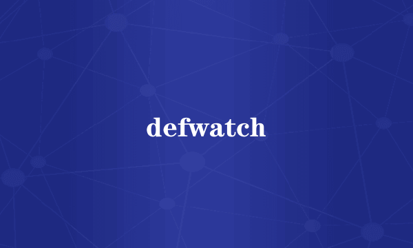 defwatch