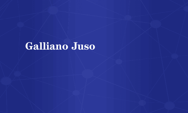 Galliano Juso