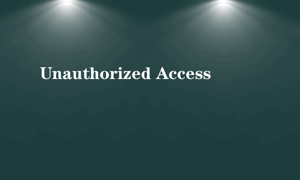 Unauthorized Access