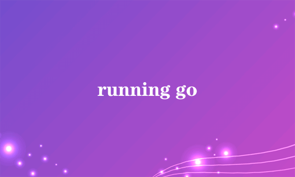 running go