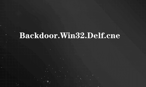 Backdoor.Win32.Delf.cne