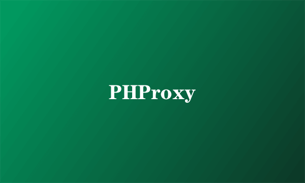 PHProxy