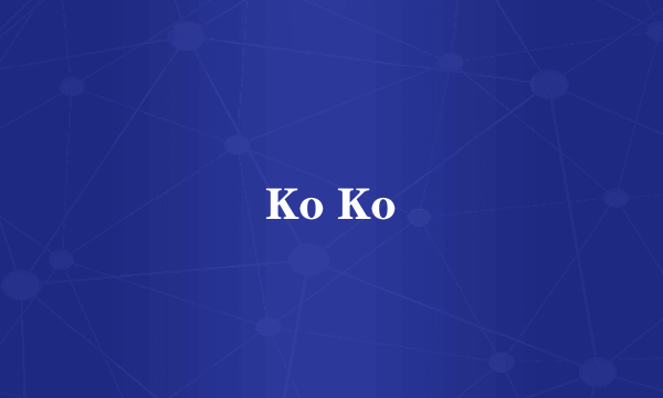 Ko Ko