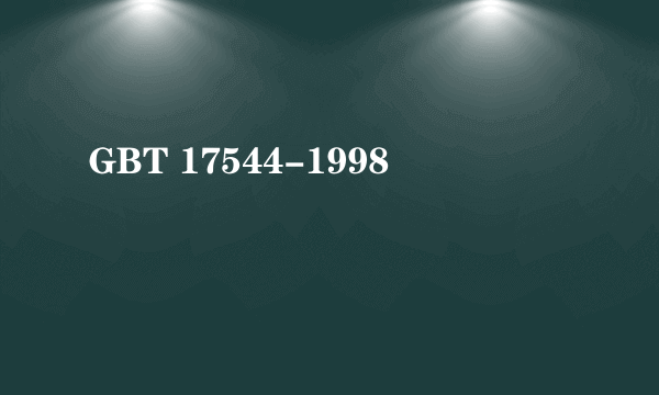 GBT 17544-1998