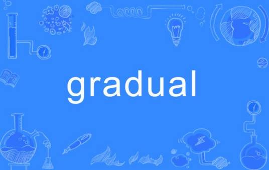 gradual