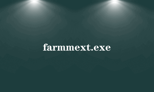 farmmext.exe