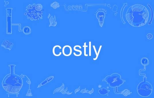 costly