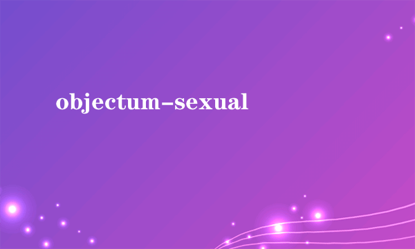 objectum-sexual