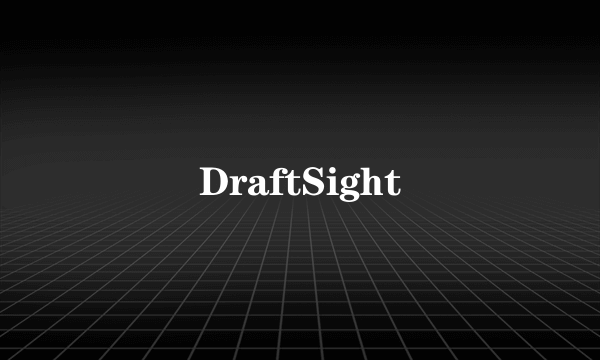 DraftSight