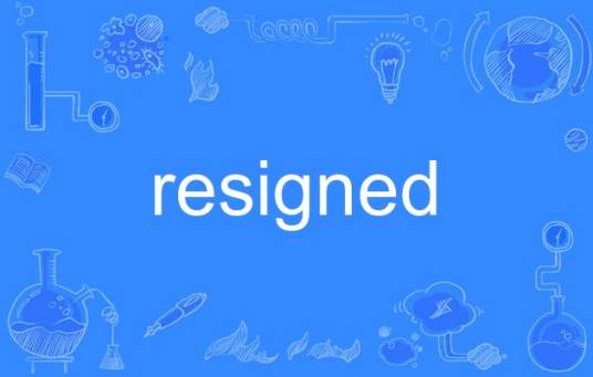 resigned