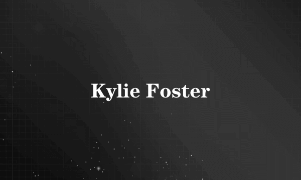 Kylie Foster