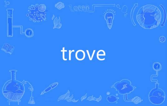trove
