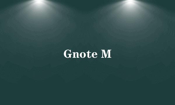 Gnote M