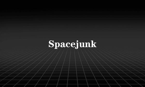 Spacejunk