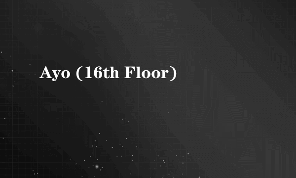 Ayo (16th Floor)