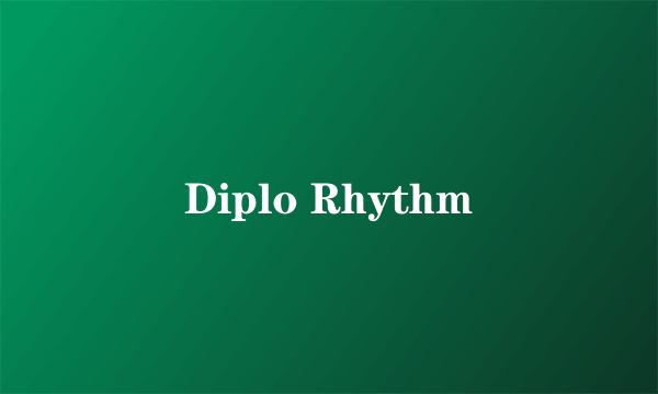 Diplo Rhythm