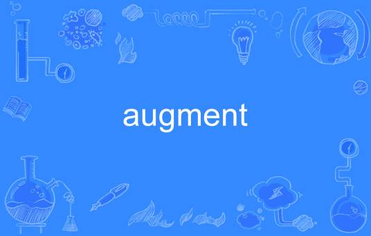Augment