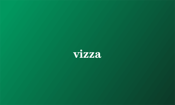 vizza