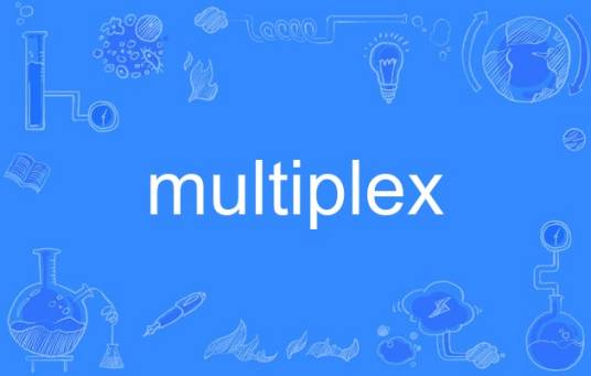 multiplex