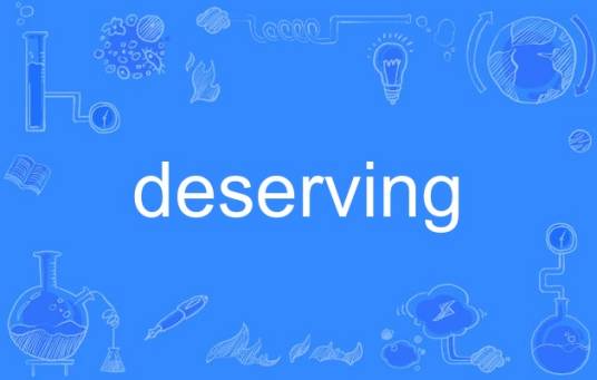 deserving