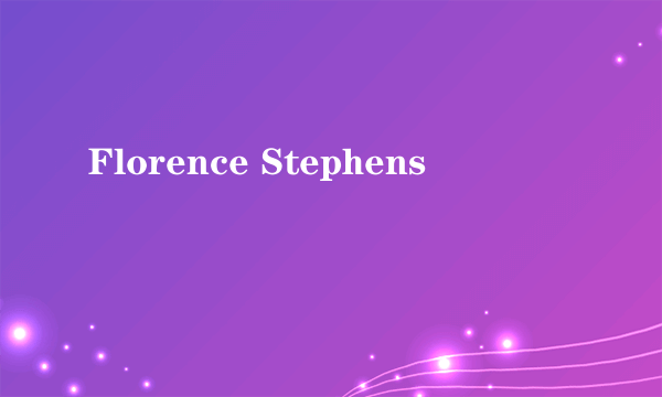 Florence Stephens
