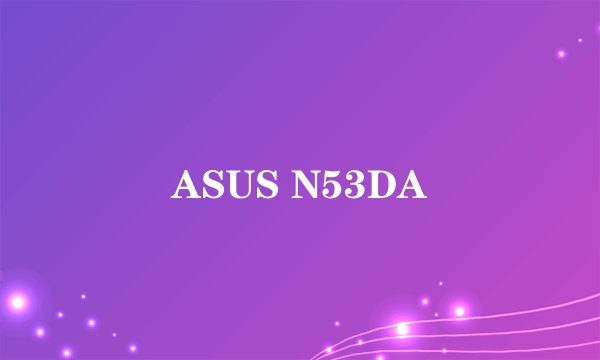 ASUS N53DA