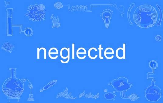 Neglected