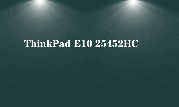 ThinkPad E10 25452HC