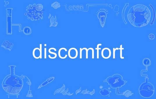 discomfort