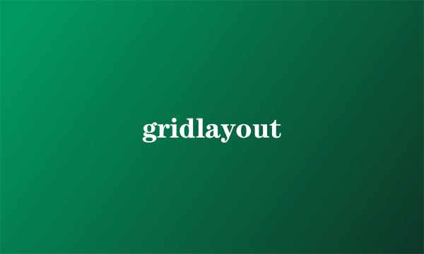 gridlayout