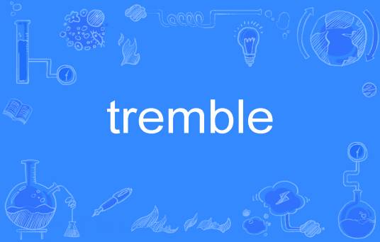 tremble